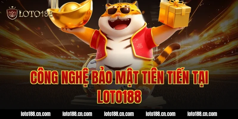 Công nghệ bảo mật tiên tiến tại Loto188